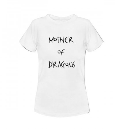T-shirt humoristique Mother of dragons