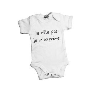 body humouristique "Je râle pas, je m'exprime"