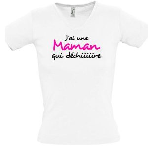 T-shirt fête des mères-J'ai une maman qui déchire