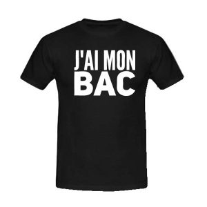T-shirt humoristique j'ai le bac