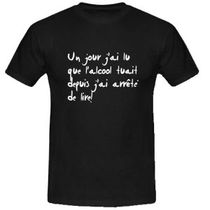 T-shirt humoristique sur l'alcool