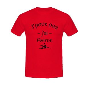 T-shirt j'peux pas j'ai aviron